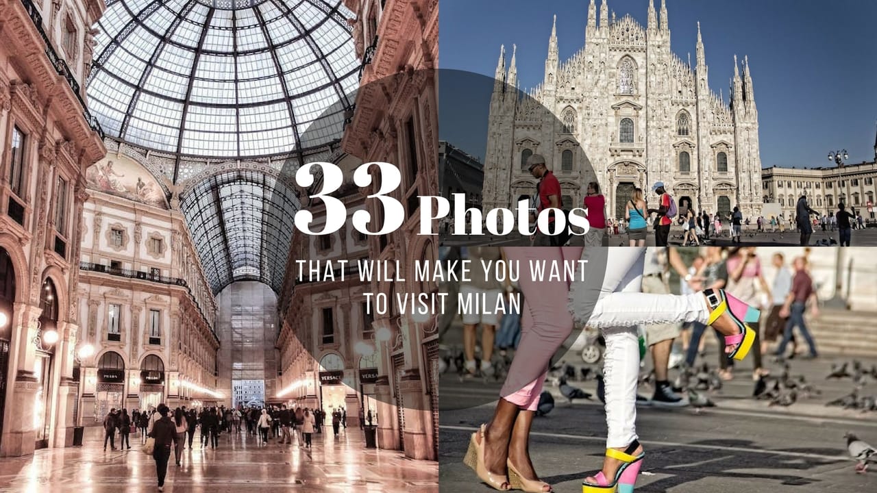33 Photos That Will Make You Want to Visit Milan