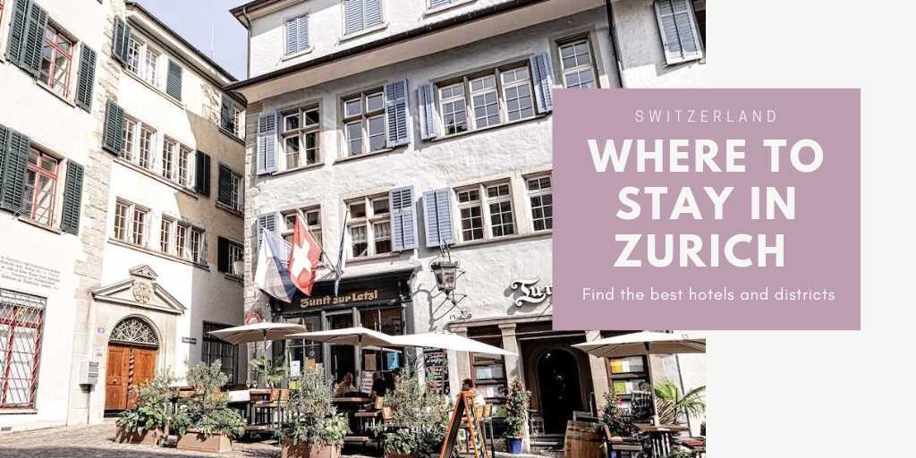 WHERE TO STAY IN ZURICH 