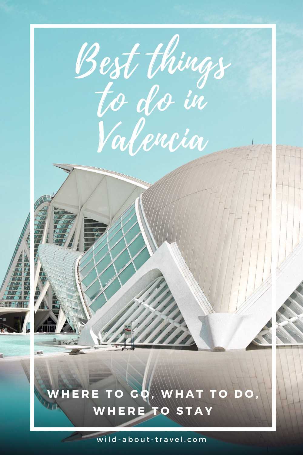 Best things to do in Valencia, Spain