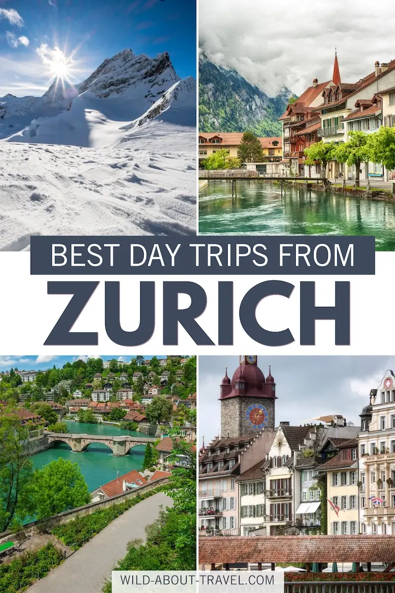 Best day trips from Zurich, Switzerland